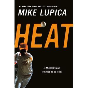 Heat -- Mike Lupica